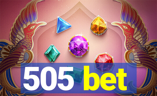 505 bet